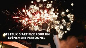 feux d'artifice evenement personnel